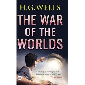 The War of the Worlds -- H. G. Wells